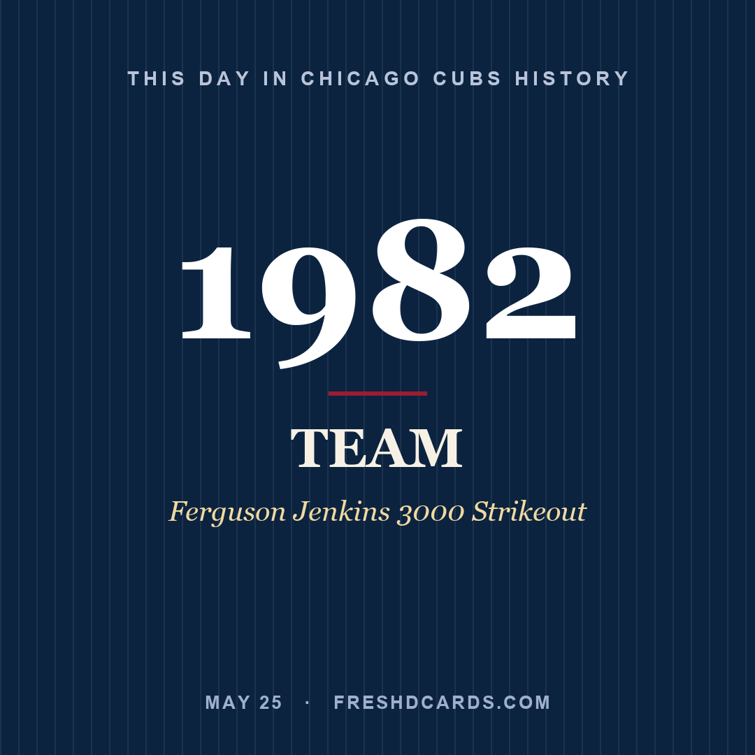 Chicago Cubs: Chicago Cubs, 1982, Ferguson Jenkins 3000 Strikeout