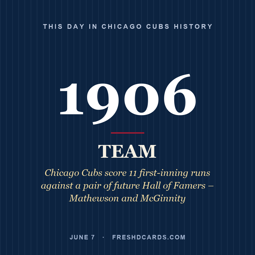 Chicago Cubs: Chicago Cubs, 1906, Chicago Cubs score 11 first-inning runs against a pair of future Hall of Famers – Mathewson and McGinnity