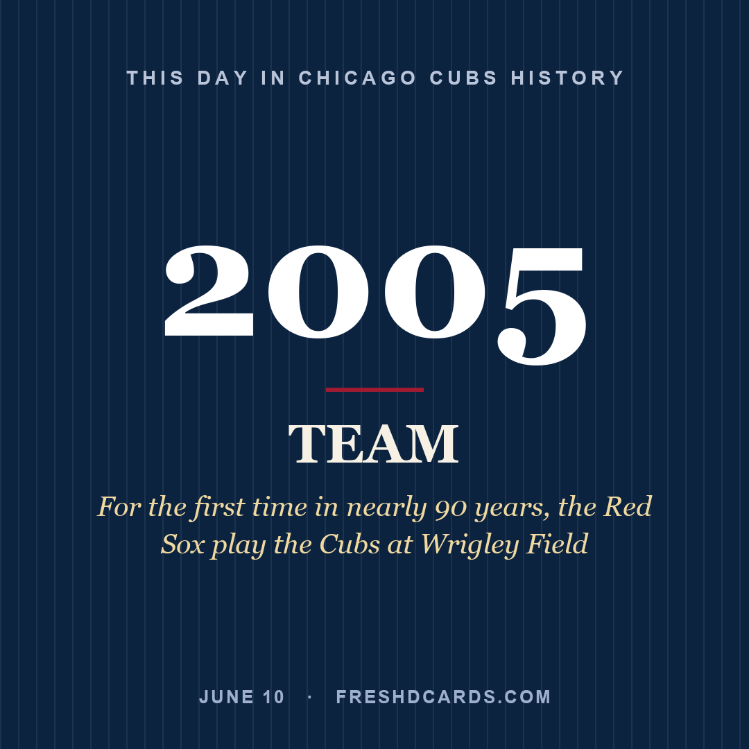 Chicago Cubs: Chicago Cubs, 2005, For the first time in nearly 90 years, the Red Sox play the Cubs at Wrigley Field