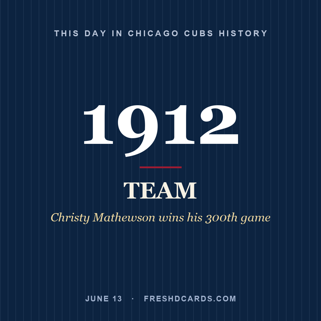 Chicago Cubs: Chicago Cubs, 1912, Christy Mathewson wins his 300th game