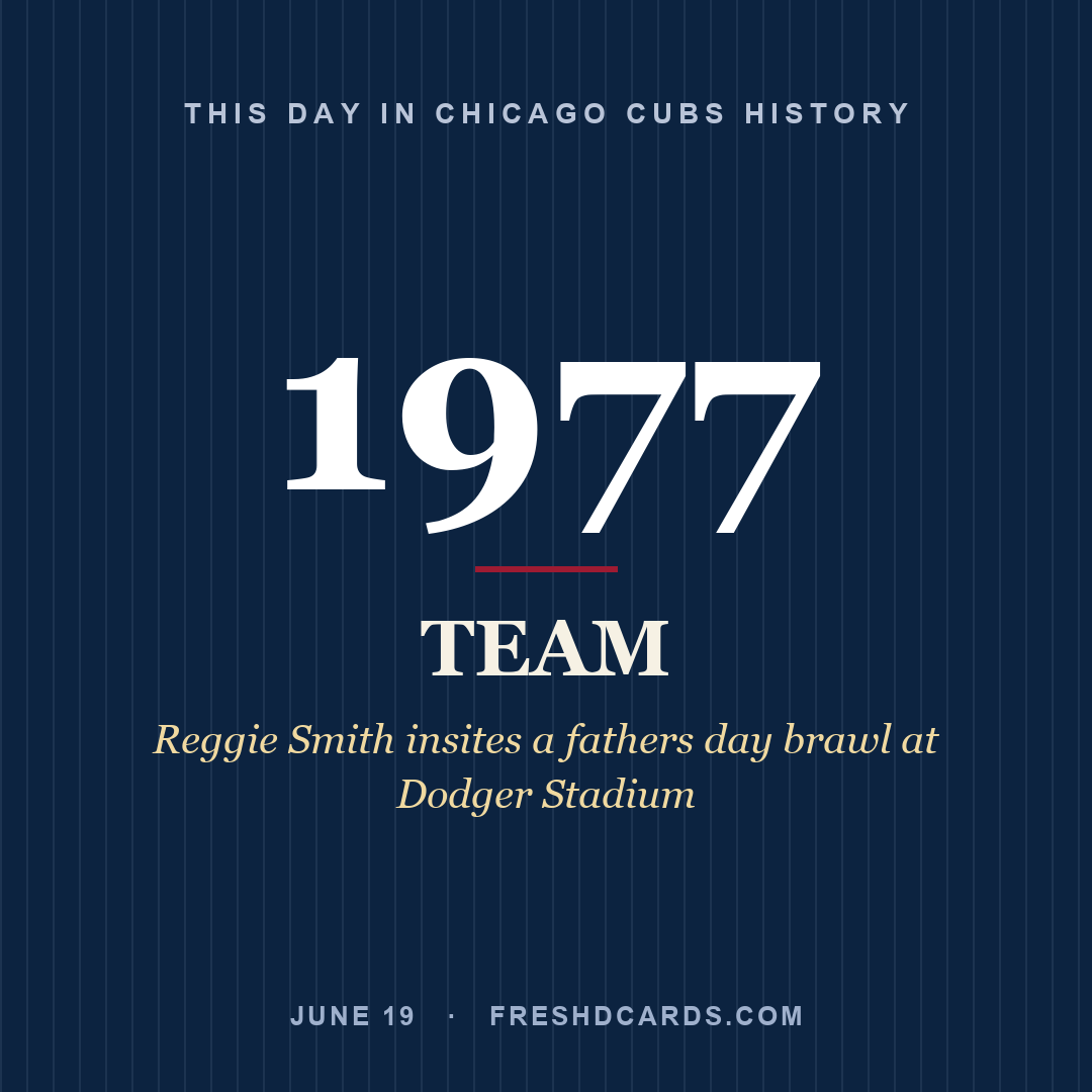 Chicago Cubs: Chicago Cubs, 1977, Reggie Smith insites a fathers day brawl at Dodger Stadium