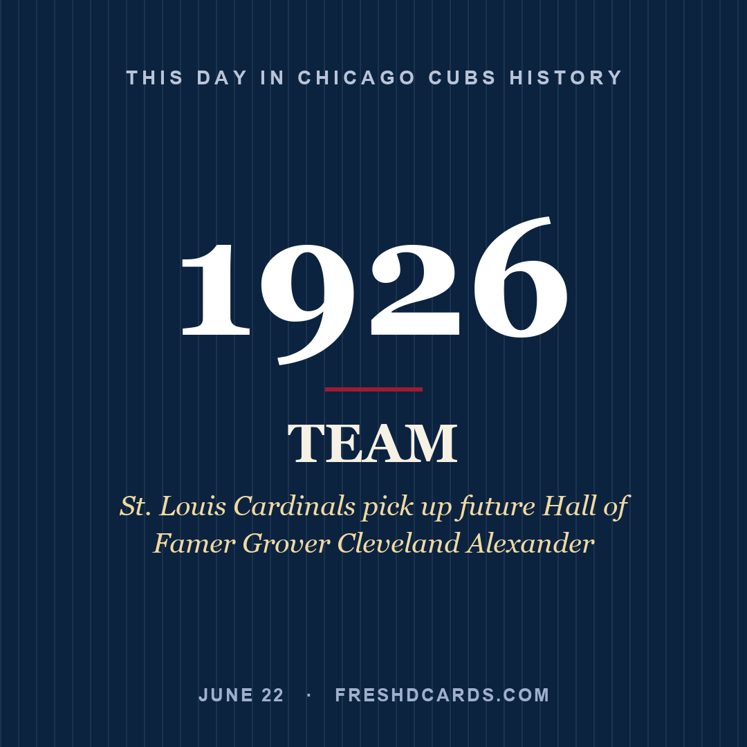 Chicago Cubs: Chicago Cubs, 1926, St. Louis Cardinals pick up future Hall of Famer Grover Cleveland Alexander