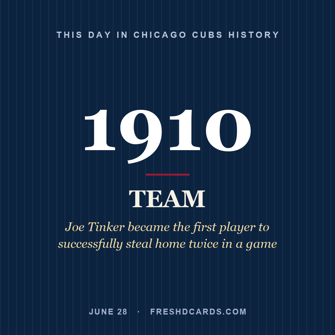 Chicago Cubs: Chicago Cubs, 1910, Joe Tinker became the first player to successfully steal home twice in a game