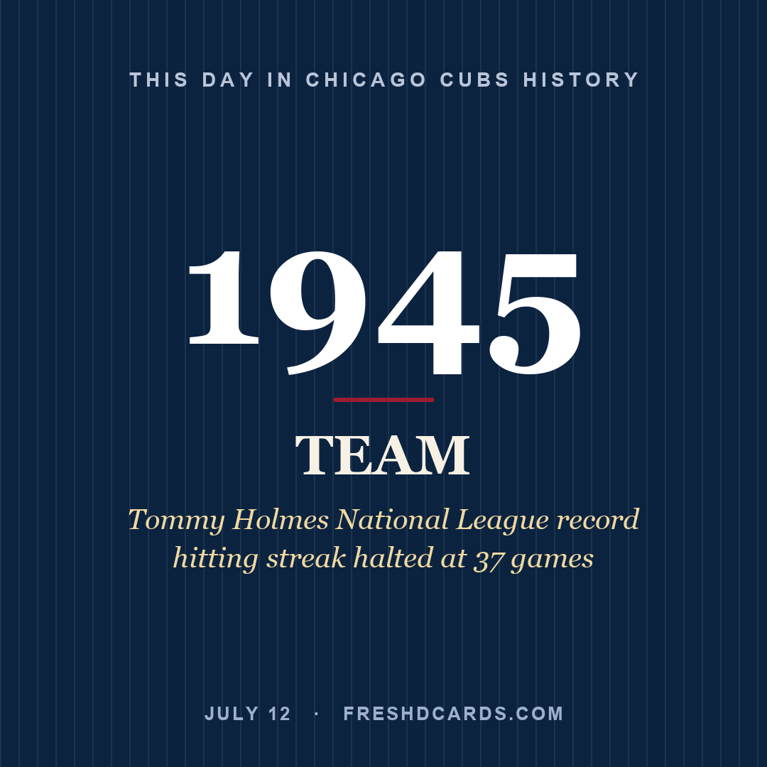 Chicago Cubs: Chicago Cubs, 1945, Tommy Holmes National League record hitting streak halted at 37 games