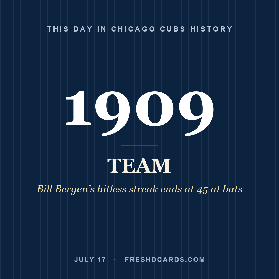 Chicago Cubs: Chicago Cubs, 1909, Bill Bergen’s hitless streak ends at 45 at bats