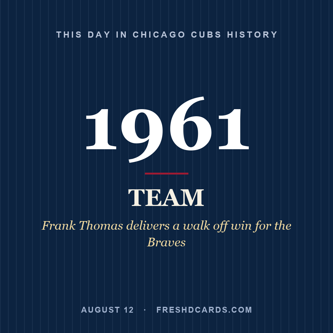 Chicago Cubs: Chicago Cubs, 1961, Frank Thomas delivers a walk off win for the Braves