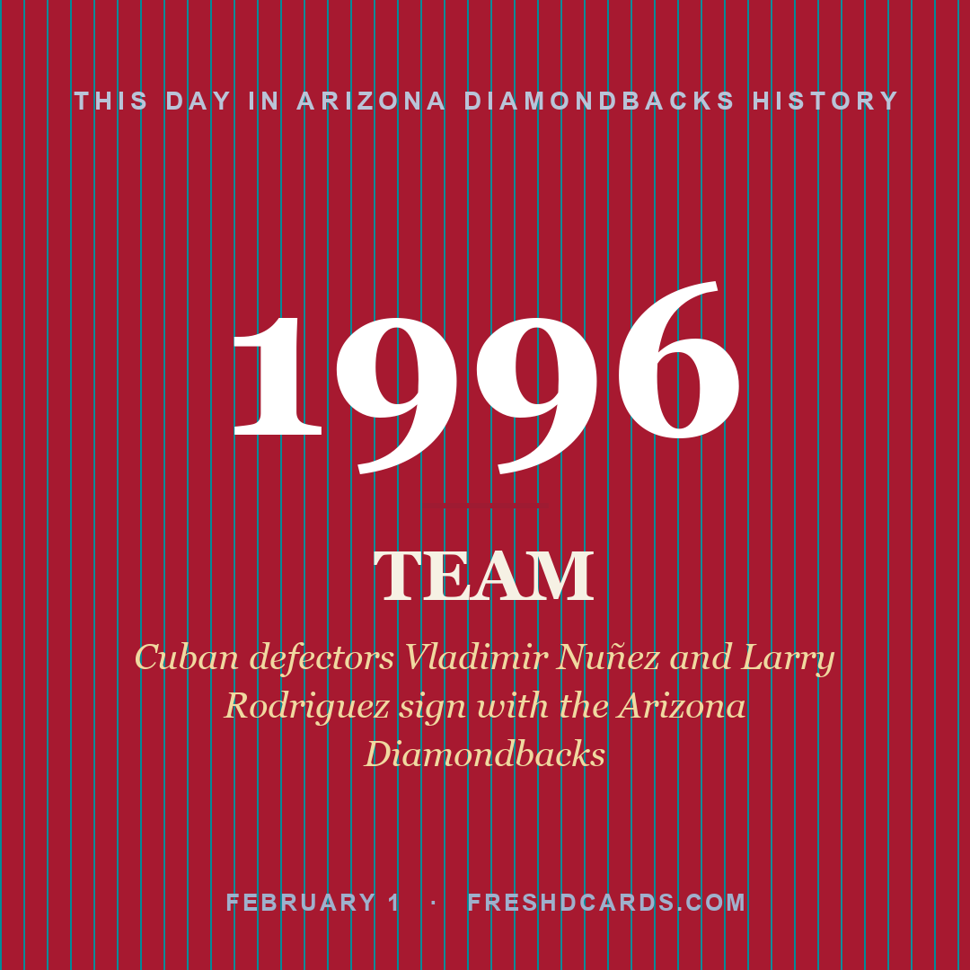 Arizona Diamondbacks: Arizona Diamondbacks, 1996, Cuban defectors Vladimir Nuñez and Larry Rodriguez sign with the Arizona Diamondbacks