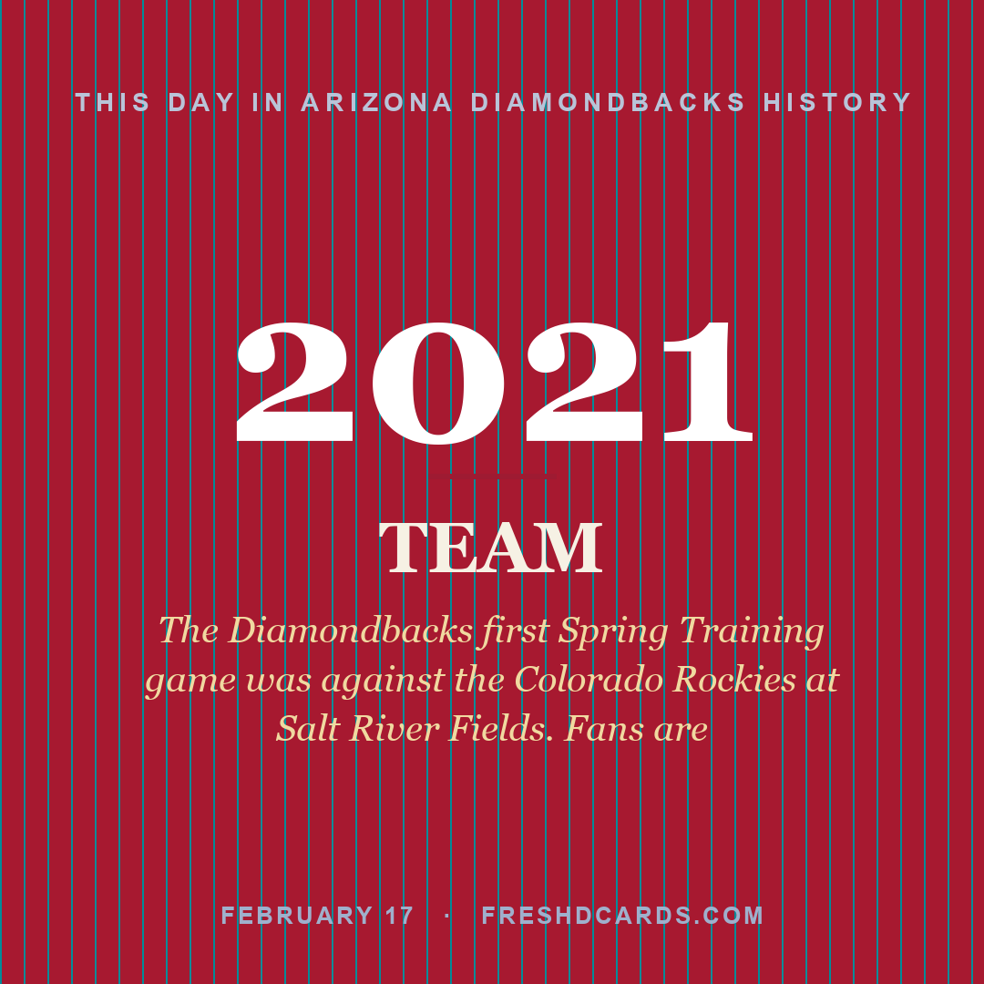 Arizona Diamondbacks: Arizona Diamondbacks, 2021, The Diamondbacks first Spring Training game was against the Colorado Rockies at Salt River Fields. Fans are