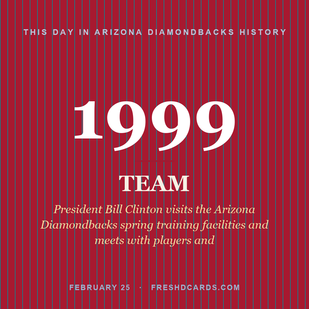 Arizona Diamondbacks: Arizona Diamondbacks, 1999, President Bill Clinton visits the Arizona Diamondbacks spring training facilities and meets with players and
