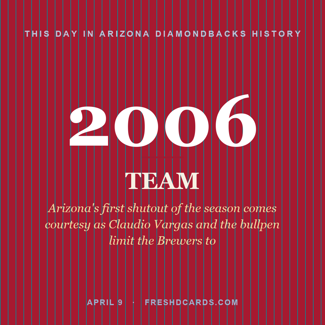 Arizona Diamondbacks: Arizona Diamondbacks, 2006, Arizona's first shutout of the season comes courtesy as Claudio Vargas and the bullpen limit the Brewers to