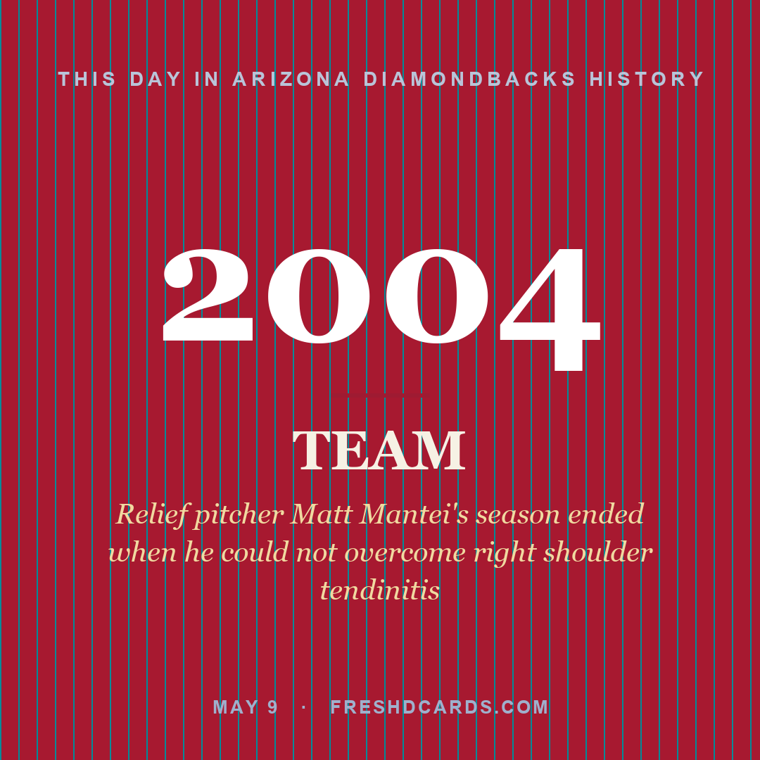 Arizona Diamondbacks: Arizona Diamondbacks, 2004, Relief pitcher Matt Mantei's season ended when he could not overcome right shoulder tendinitis