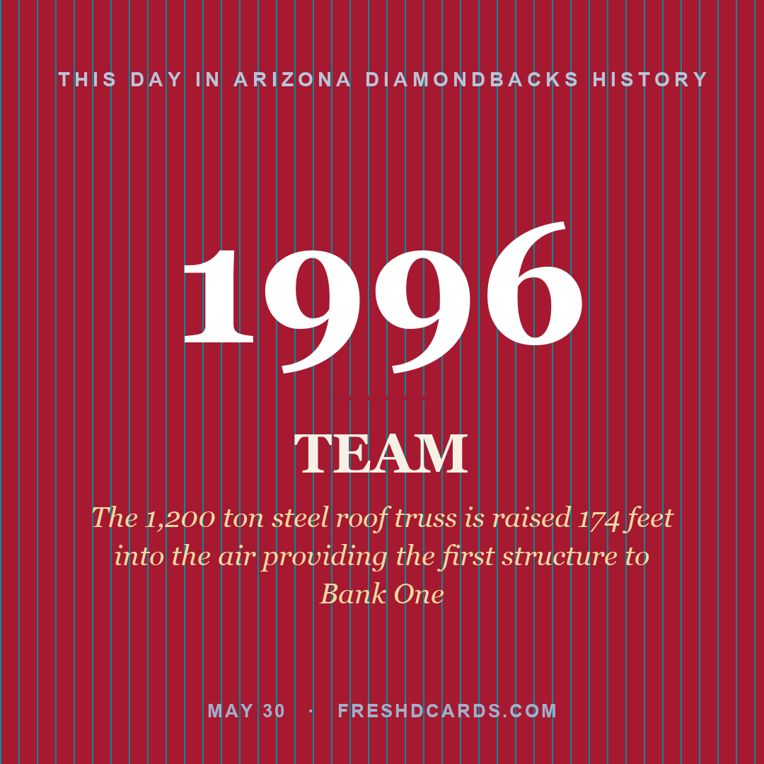Arizona Diamondbacks: Arizona Diamondbacks, 1996, The 1,200 ton steel roof truss is raised 174 feet into the air providing the first structure to Bank One