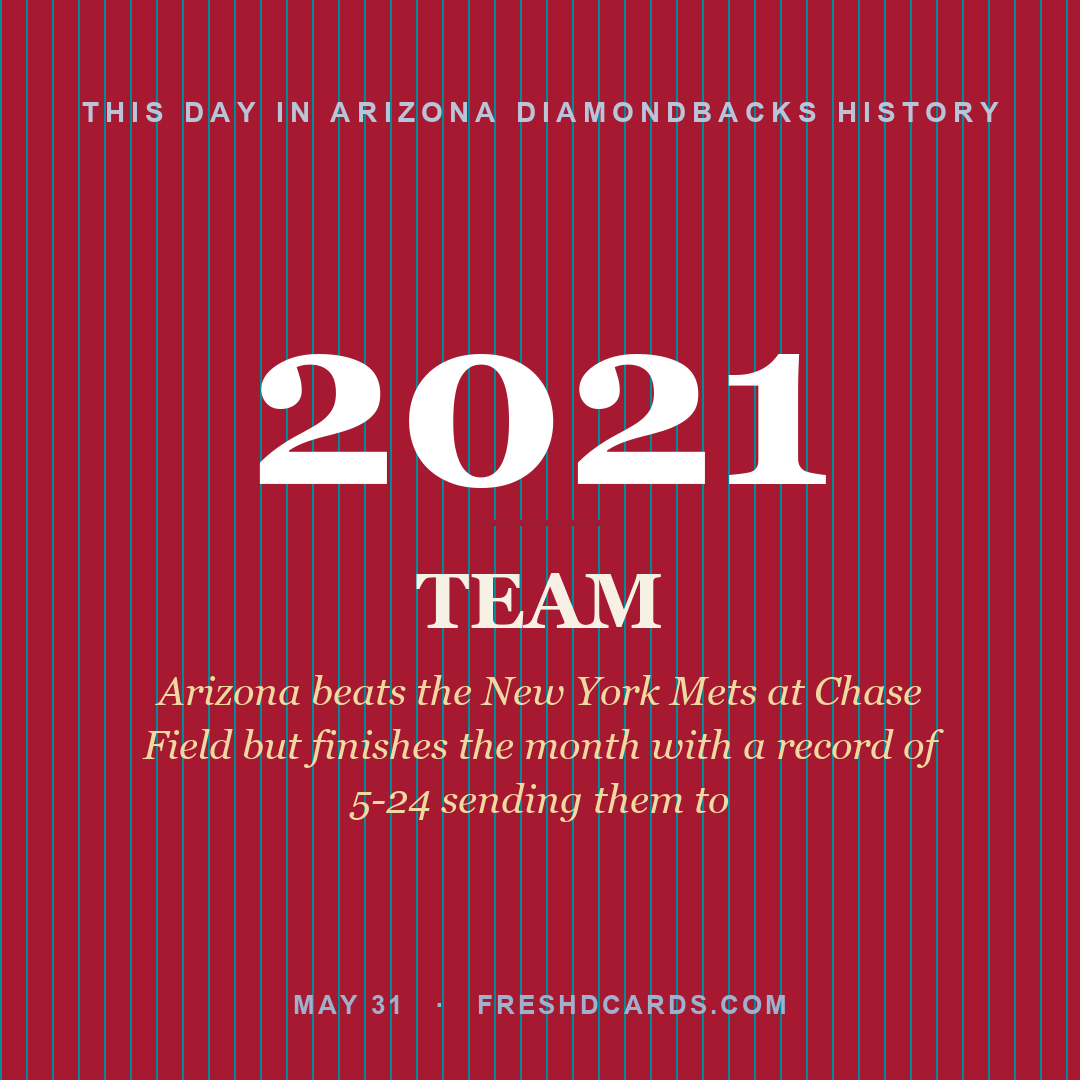 Arizona Diamondbacks: Arizona Diamondbacks, 2021, Arizona beats the New York Mets at Chase Field but finishes the month with a record of 5-24 sending them to