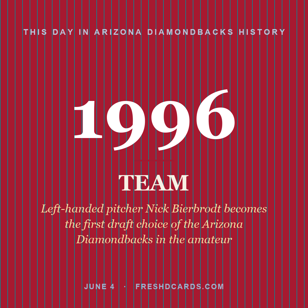 Arizona Diamondbacks: Arizona Diamondbacks, 1996, Left-handed pitcher Nick Bierbrodt becomes the first draft choice of the Arizona Diamondbacks in the amateur