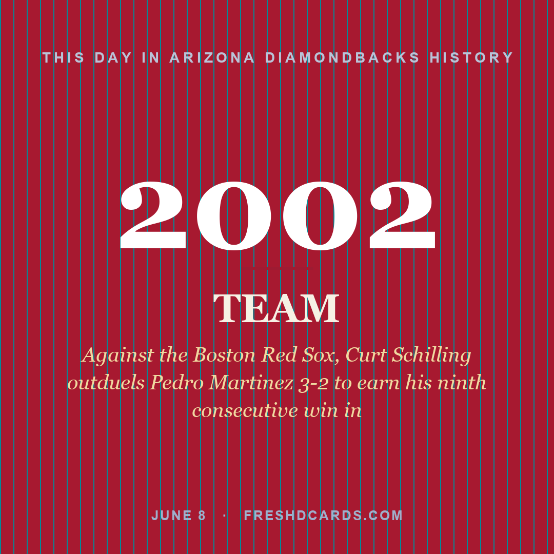 Arizona Diamondbacks: Arizona Diamondbacks, 2002, Against the Boston Red Sox, Curt Schilling outduels Pedro Martinez 3-2 to earn his ninth consecutive win in