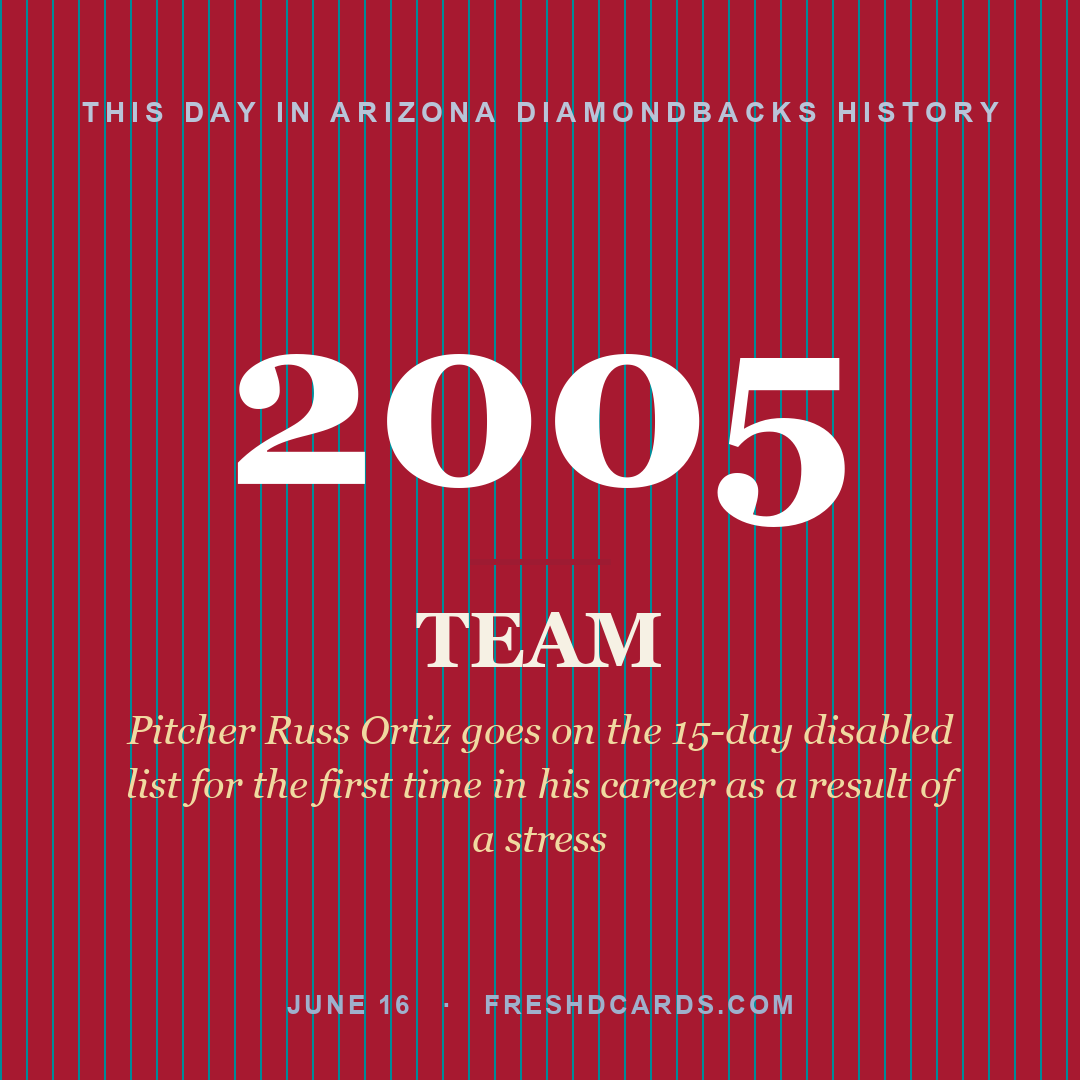 Arizona Diamondbacks: Arizona Diamondbacks, 2005, Pitcher Russ Ortiz goes on the 15-day disabled list for the first time in his career as a result of a stress
