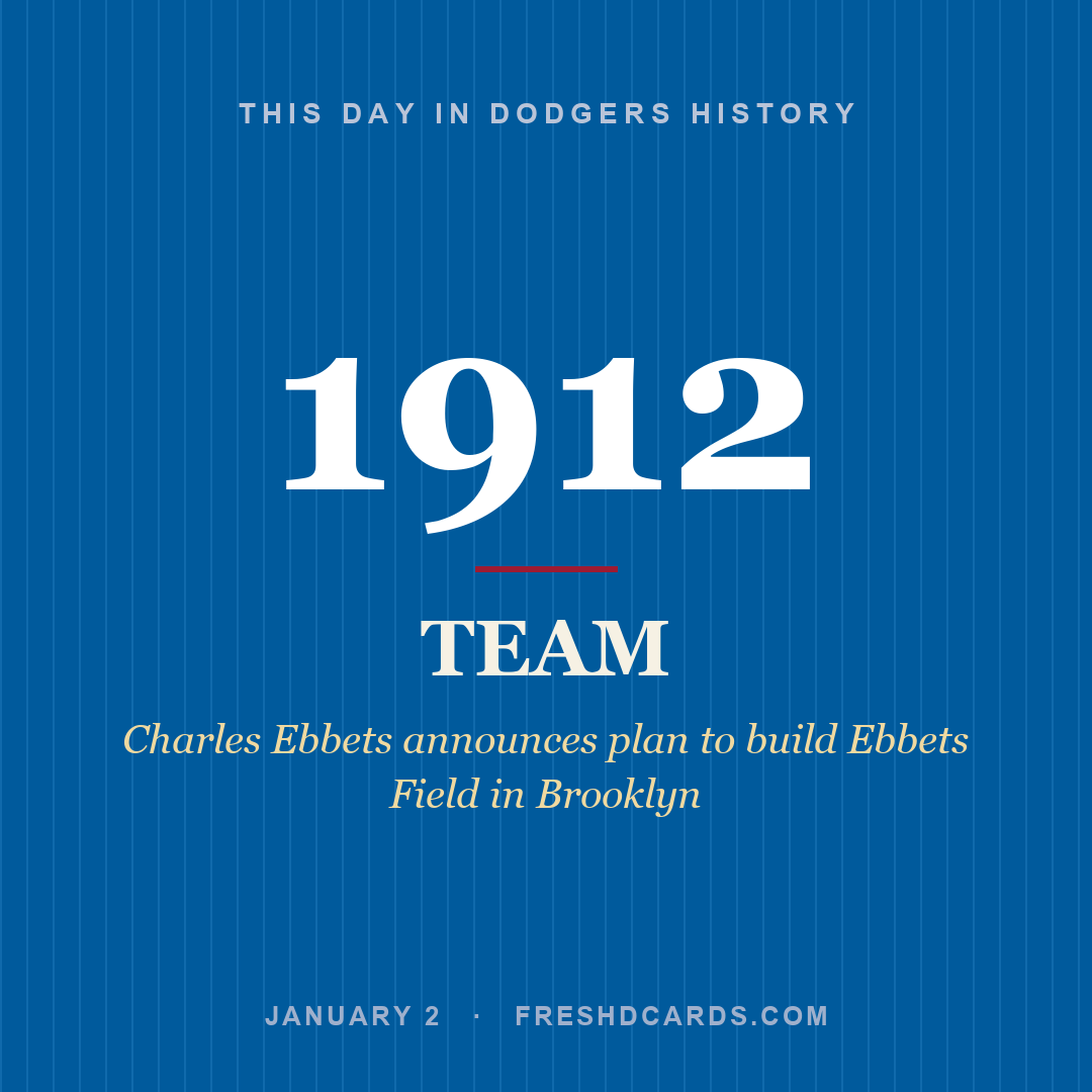 Dodgers: Dodgers, 1912, Charles Ebbets announces plan to build Ebbets Field in Brooklyn