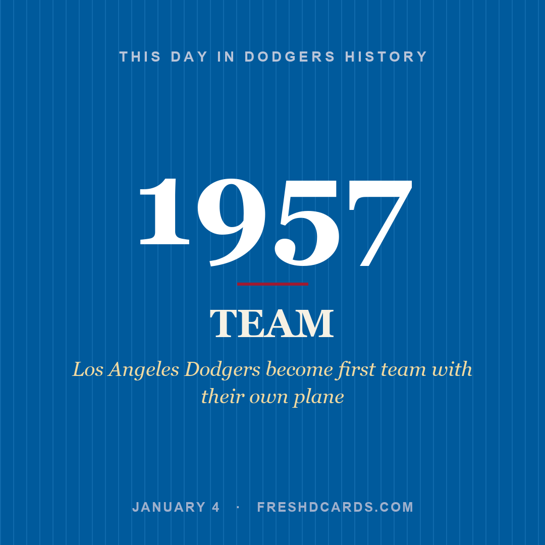 Dodgers: Dodgers, 1957, Los Angeles Dodgers become first team with their own plane