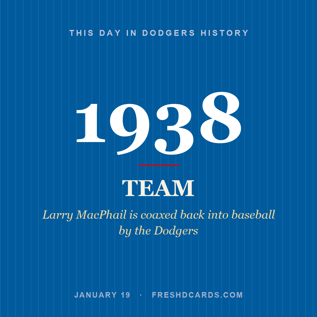 Dodgers: Dodgers, 1938, Larry MacPhail is coaxed back into baseball by the Dodgers