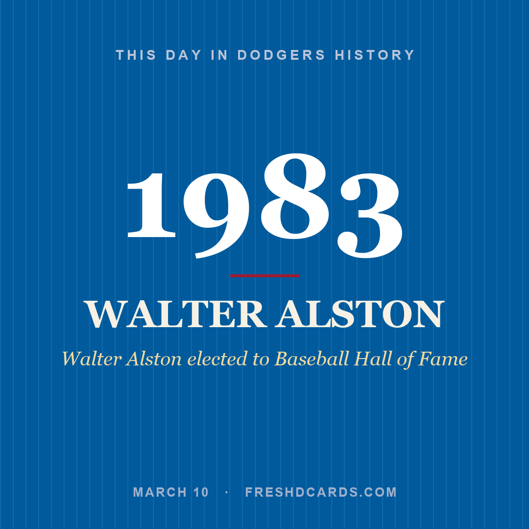 Dodgers: Walter Alston, 1983, Walter Alston elected to Baseball Hall of Fame