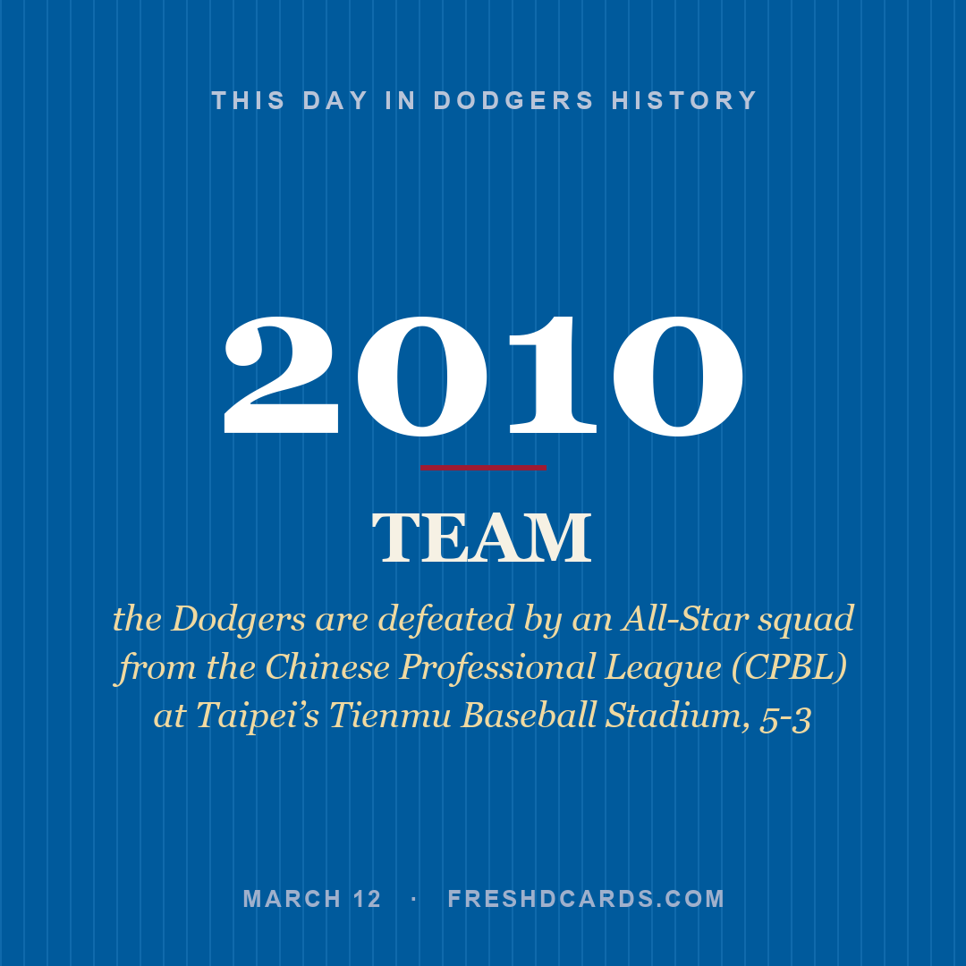 Dodgers: Dodgers, 2010, the Dodgers are defeated by an All-Star squad from the Chinese Professional League (CPBL) at Taipei’s Tienmu Baseball Stadium, 5-3