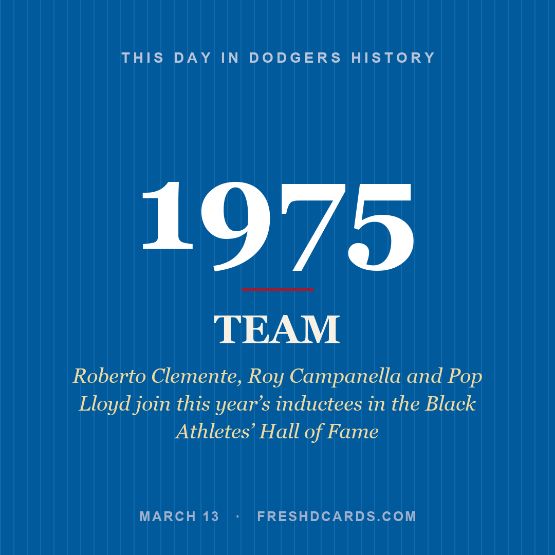 Dodgers: Dodgers, 1975, Roberto Clemente, Roy Campanella and Pop Lloyd join this year’s inductees in the Black Athletes’ Hall of Fame