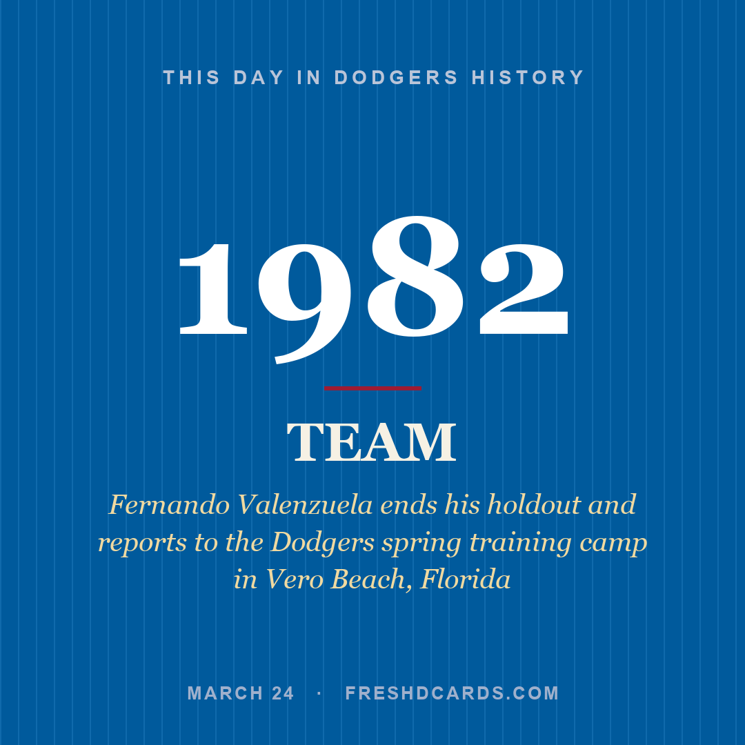 Dodgers: Dodgers, 1982, Fernando Valenzuela ends his holdout and reports to the Dodgers spring training camp in Vero Beach, Florida