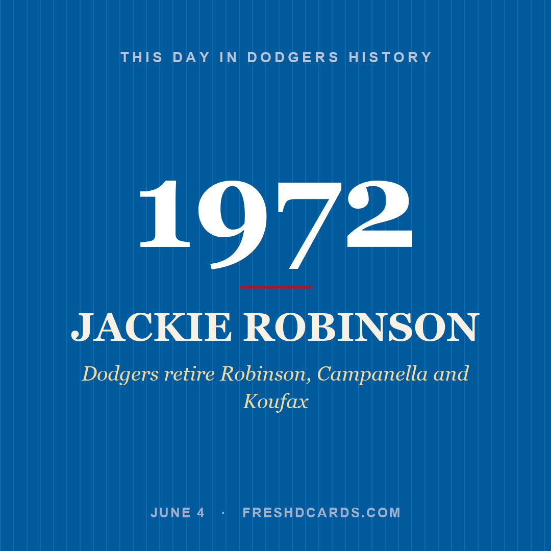 Dodgers: Jackie Robinson, 1972, Dodgers retire Robinson, Campanella and Koufax