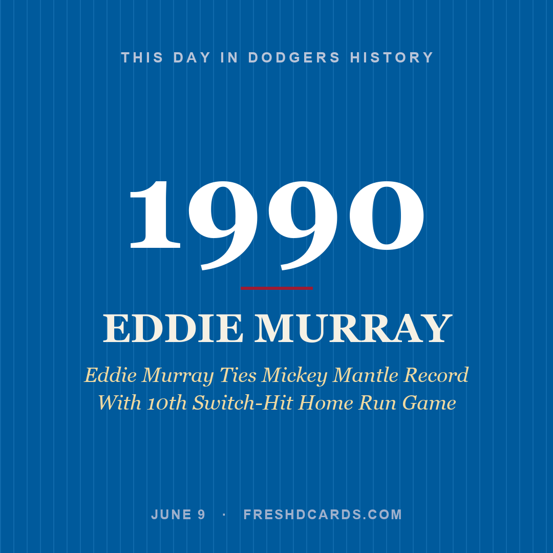Dodgers: Eddie Murray, 1990, Eddie Murray Ties Mickey Mantle Record With 10th Switch-Hit Home Run Game