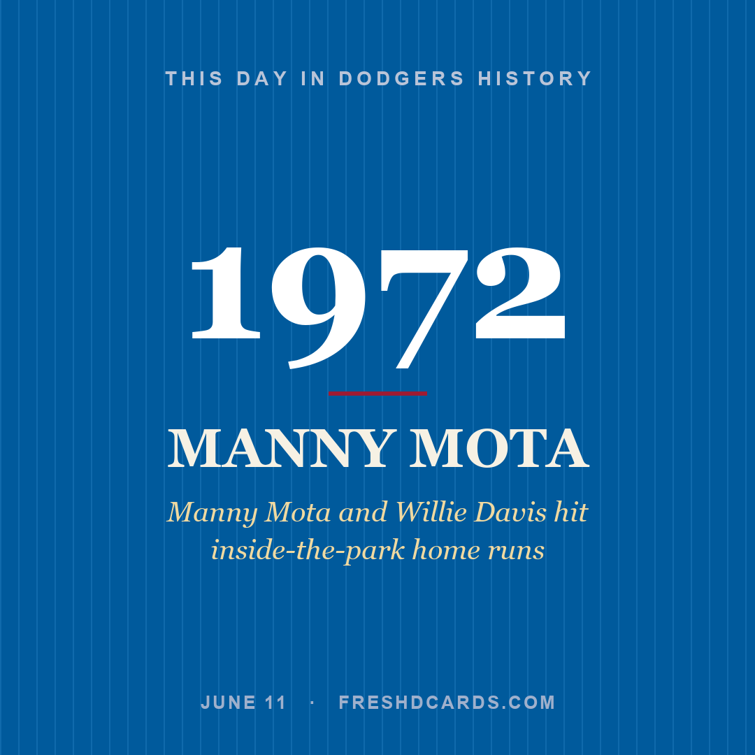 Dodgers: Manny Mota, 1972, Manny Mota and Willie Davis hit inside-the-park home runs