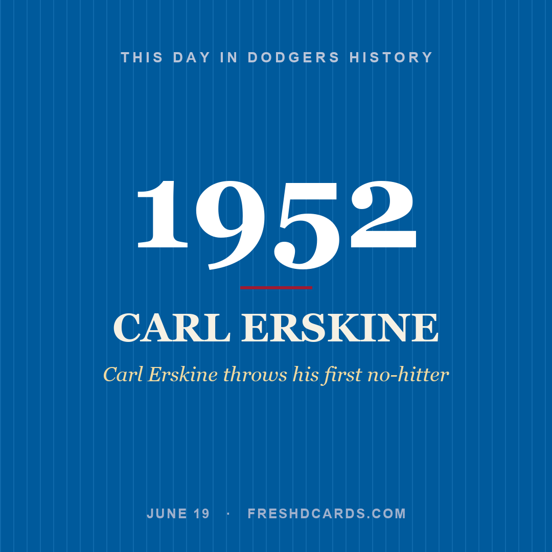 Dodgers: Carl Erskine, 1952, Carl Erskine throws his first no-hitter