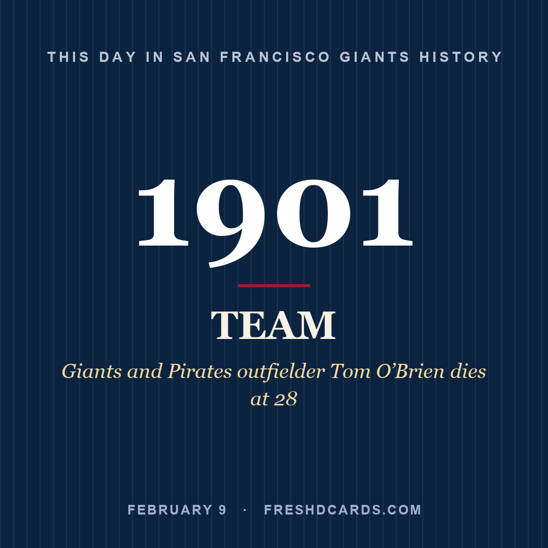San Francisco Giants: San Francisco Giants, 1901, Giants and Pirates outfielder Tom O’Brien dies at 28