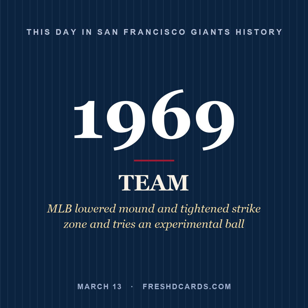 San Francisco Giants: San Francisco Giants, 1969, MLB lowered mound and tightened strike zone and tries an experimental ball