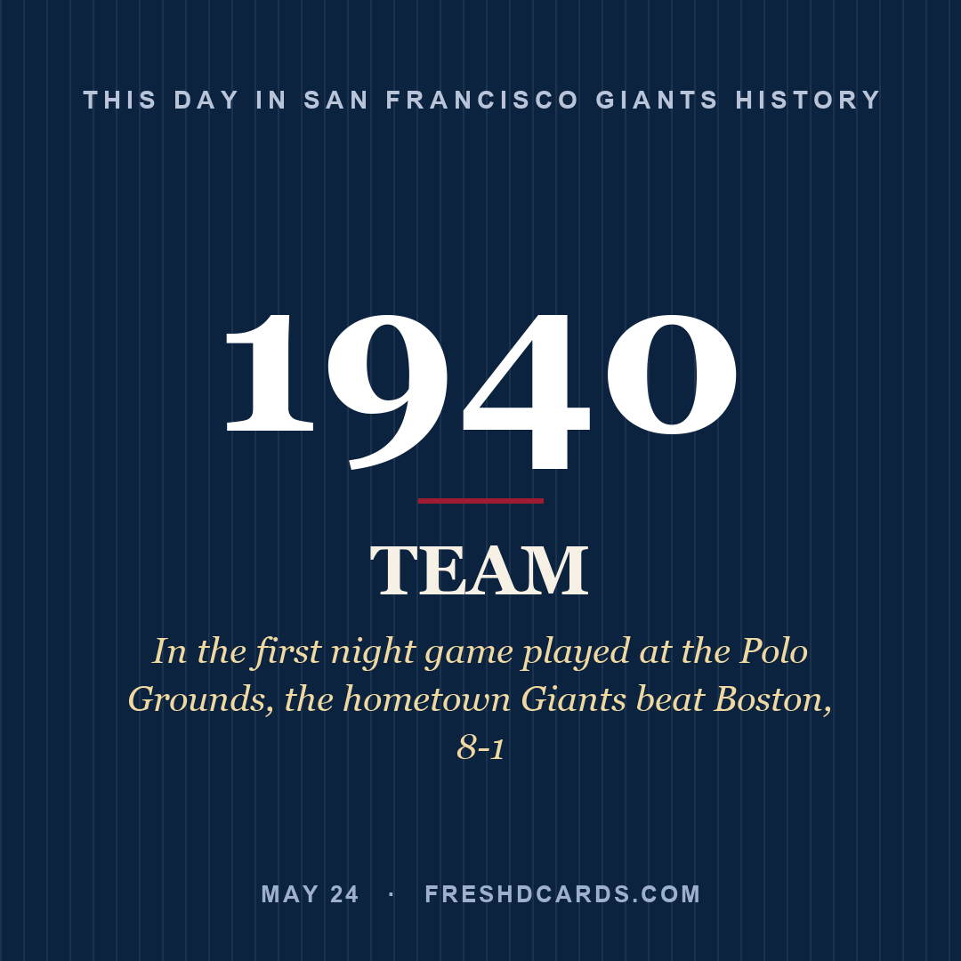 San Francisco Giants: San Francisco Giants, 1940, In the first night game played at the Polo Grounds, the hometown Giants beat Boston, 8-1