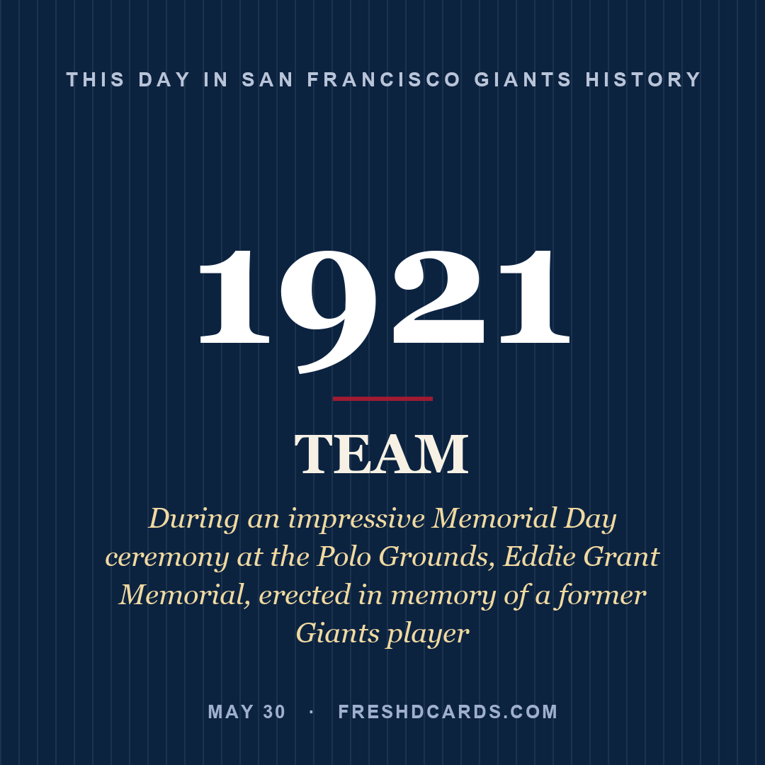 San Francisco Giants: San Francisco Giants, 1921, During an impressive Memorial Day ceremony at the Polo Grounds, Eddie Grant Memorial, erected in memory of a former Giants player