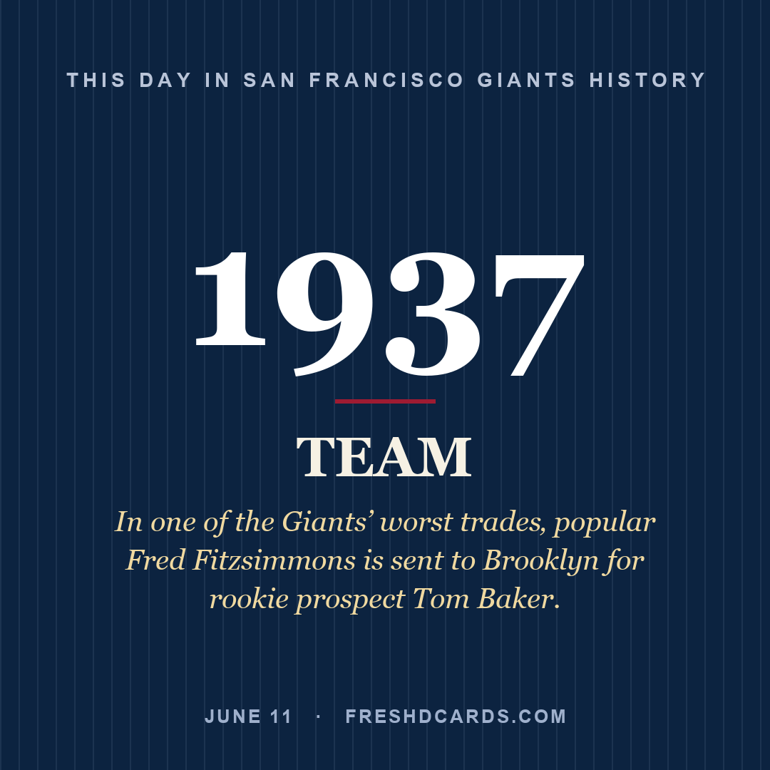 San Francisco Giants: San Francisco Giants, 1937, In one of the Giants’ worst trades‚ popular Fred Fitzsimmons is sent to Brooklyn for rookie prospect Tom Baker.