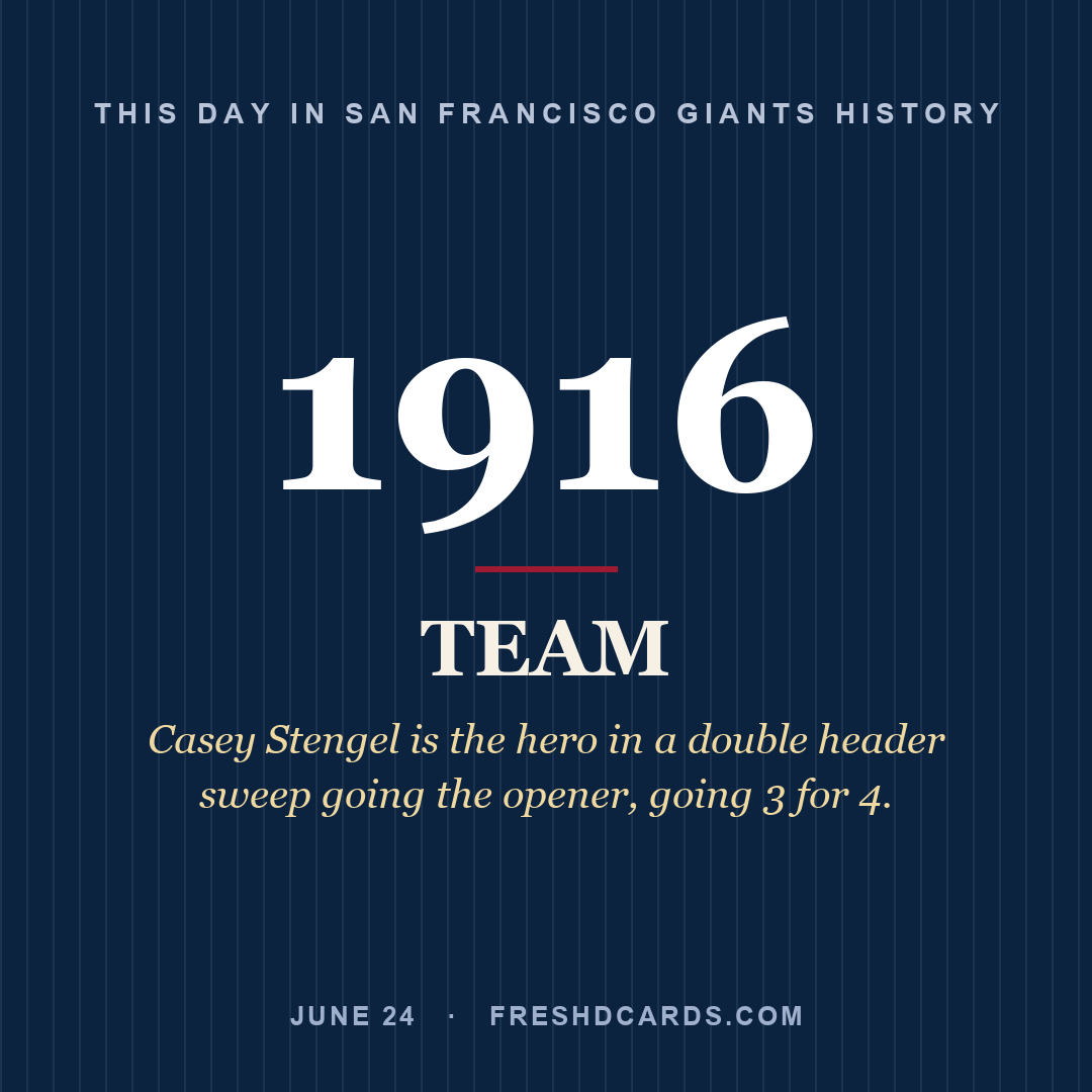 San Francisco Giants: San Francisco Giants, 1916, Casey Stengel is the hero in a double header sweep going the opener, going 3 for 4.