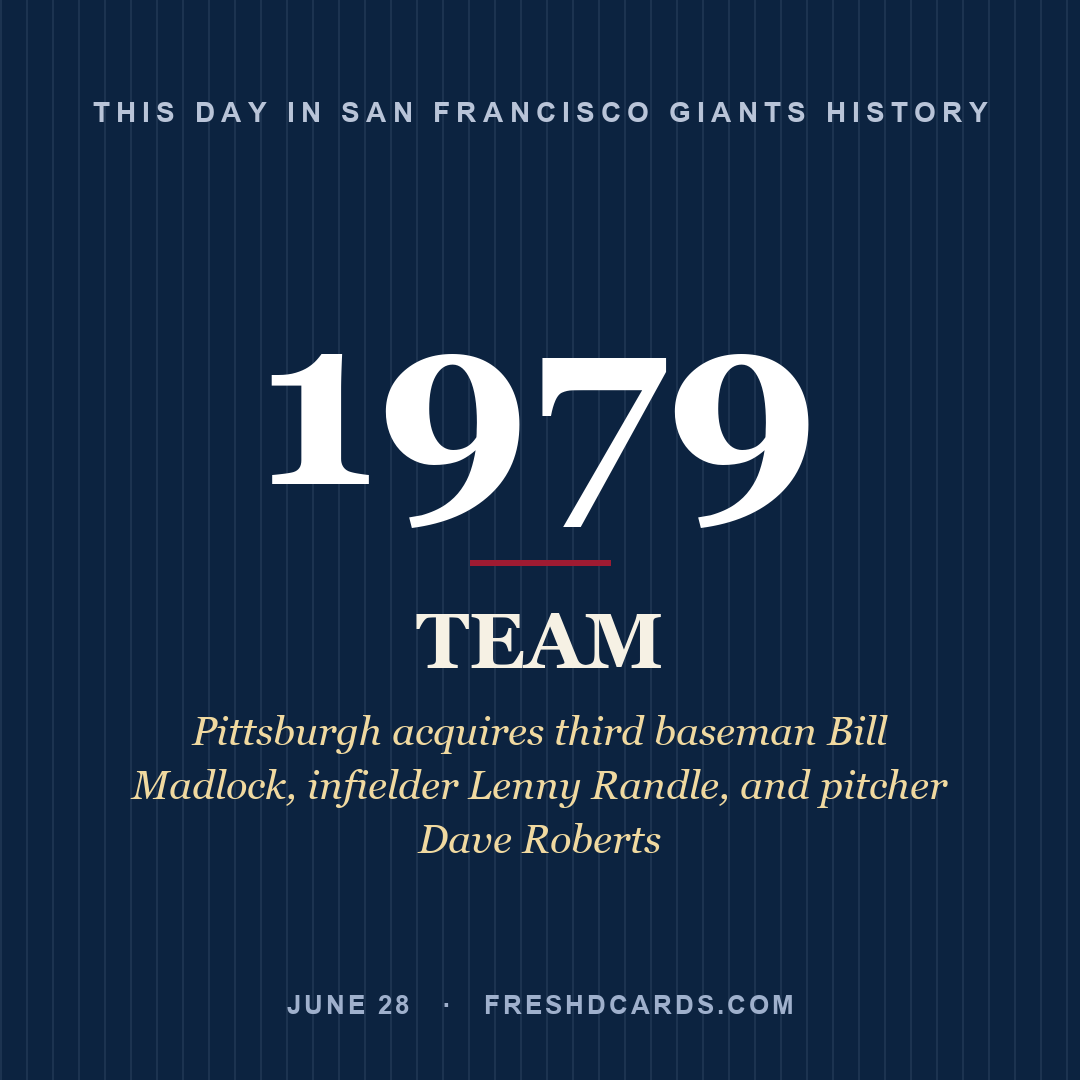 San Francisco Giants: San Francisco Giants, 1979, Pittsburgh acquires third baseman Bill Madlock, infielder Lenny Randle, and pitcher Dave Roberts
