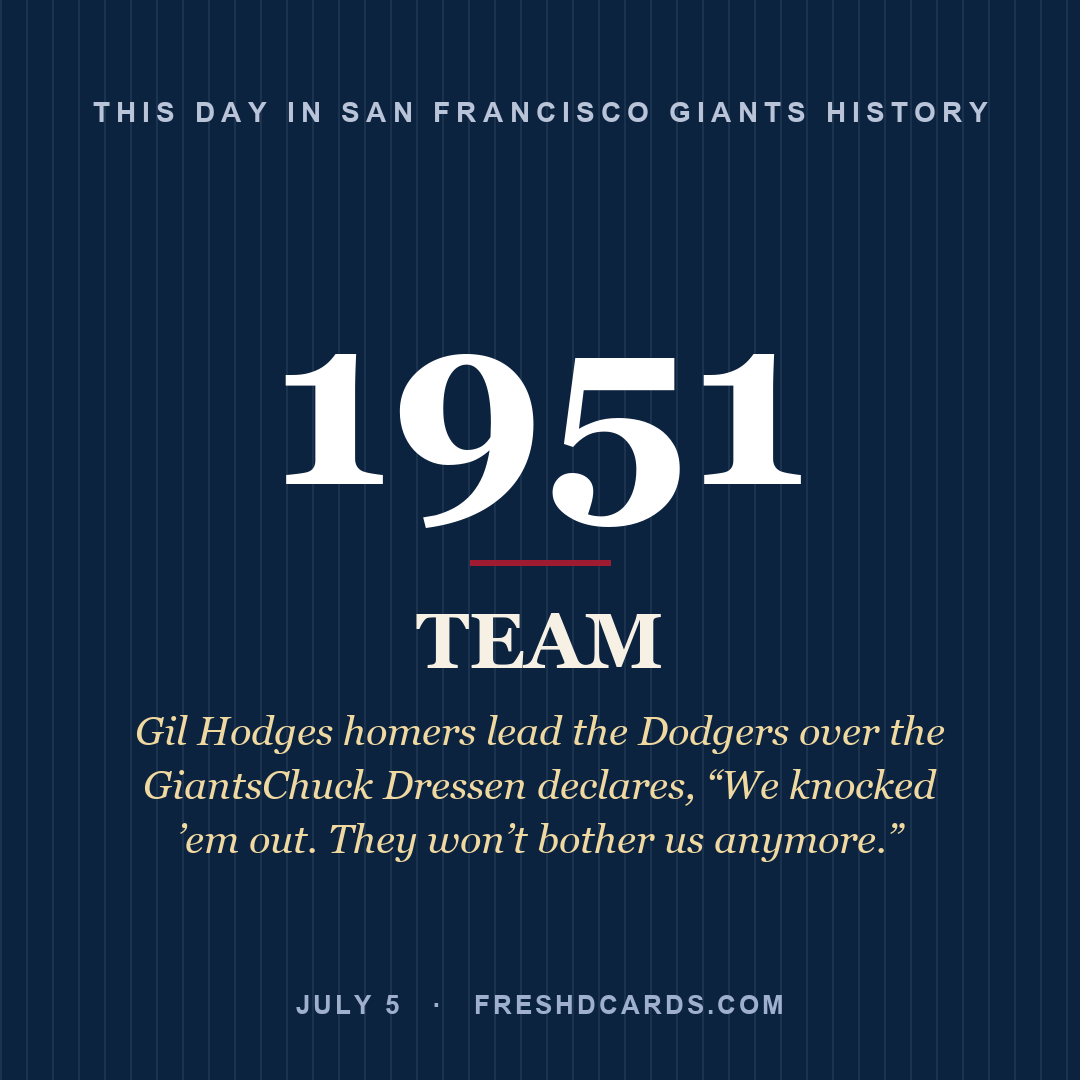 San Francisco Giants: San Francisco Giants, 1951, Gil Hodges homers lead the Dodgers over the GiantsChuck Dressen declares, “We knocked ’em out. They won’t bother us anymore.”