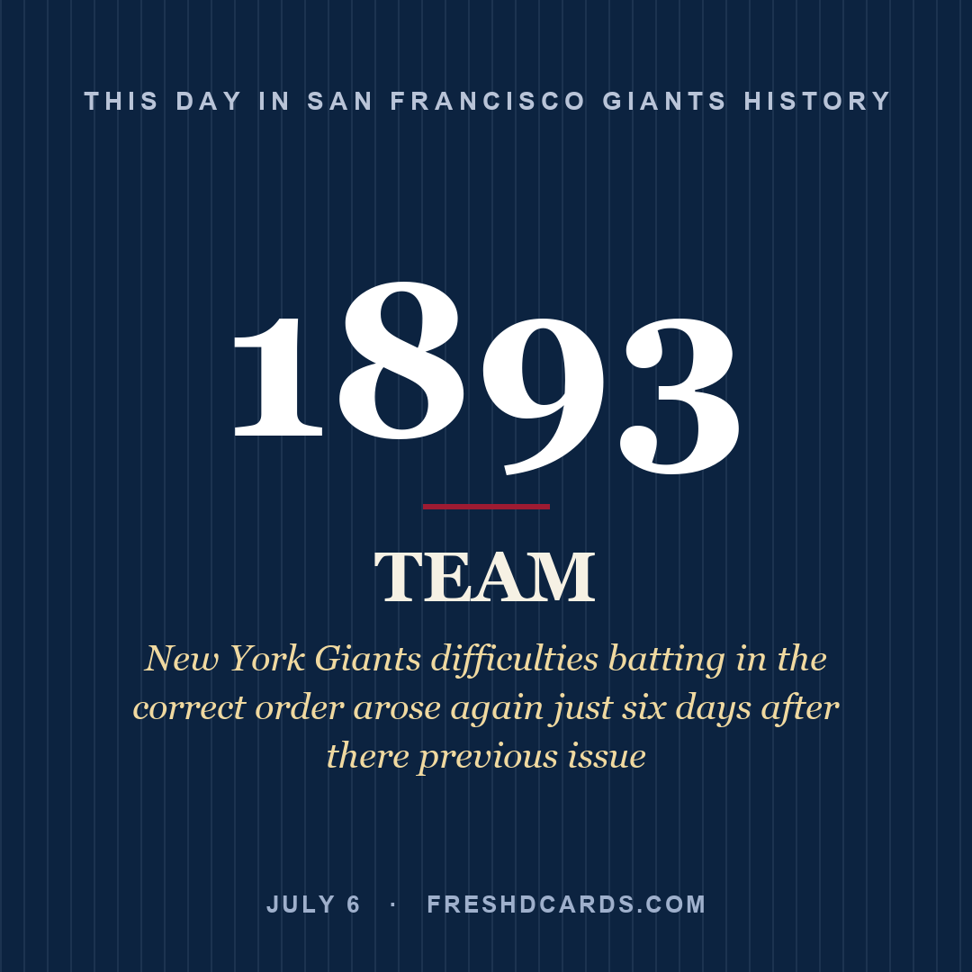 San Francisco Giants: San Francisco Giants, 1893, New York Giants difficulties batting in the correct order arose again just six days after there previous issue