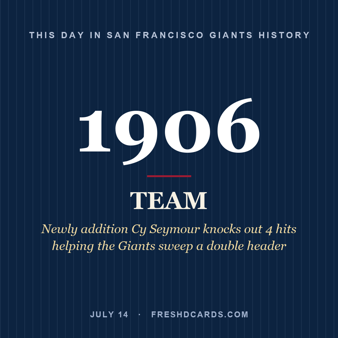 San Francisco Giants: San Francisco Giants, 1906, Newly addition Cy Seymour knocks out 4 hits helping the Giants sweep a double header