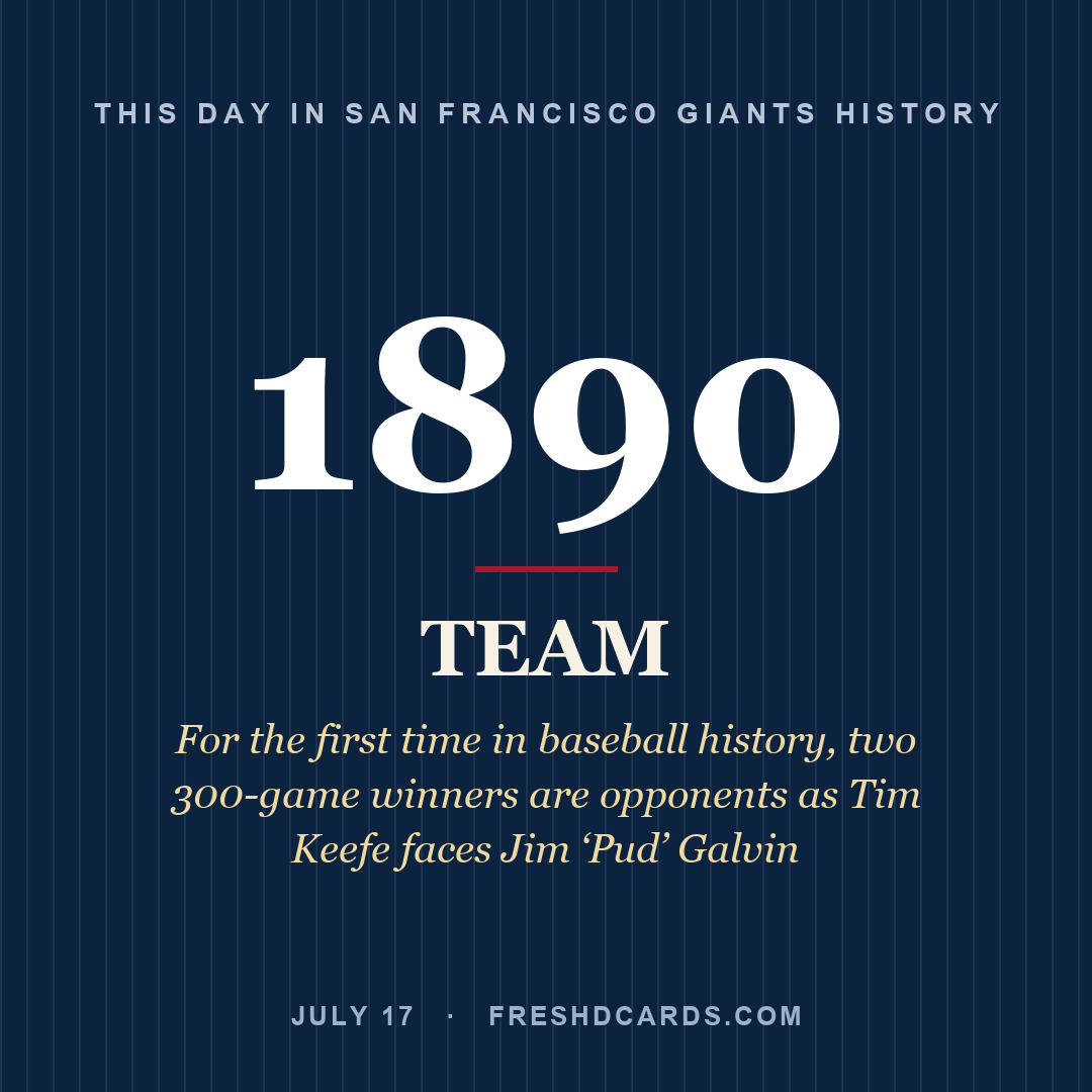 San Francisco Giants: San Francisco Giants, 1890, For the first time in baseball history, two 300-game winners are opponents as Tim Keefe faces Jim ‘Pud’ Galvin