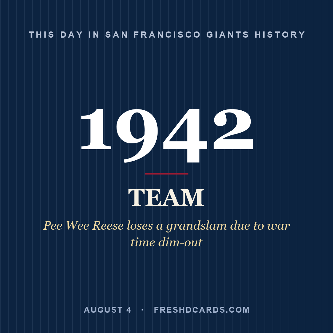 San Francisco Giants: San Francisco Giants, 1942, Pee Wee Reese loses a grandslam due to war time dim-out