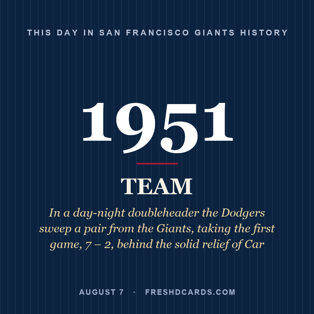 San Francisco Giants: San Francisco Giants, 1951, In a day-night doubleheader the Dodgers sweep a pair from the Giants, taking the first game, 7 – 2, behind the solid relief of Car