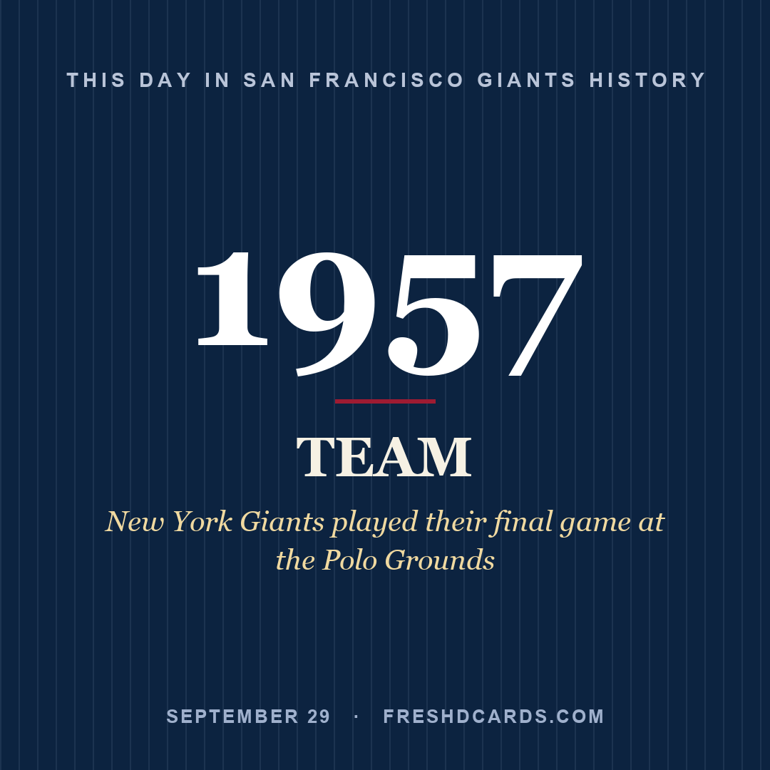 San Francisco Giants: San Francisco Giants, 1957, New York Giants played their final game at the Polo Grounds