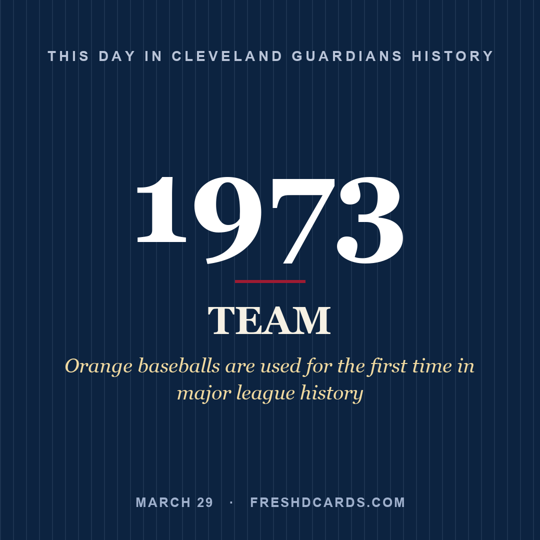 Cleveland Guardians: Cleveland Guardians, 1973, Orange baseballs are used for the first time in major league history