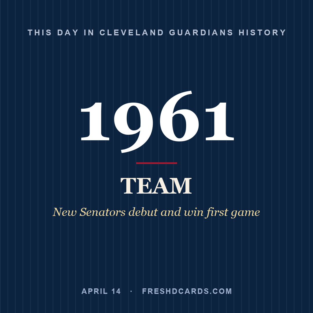Cleveland Guardians: Cleveland Guardians, 1961, New Senators debut and win first game