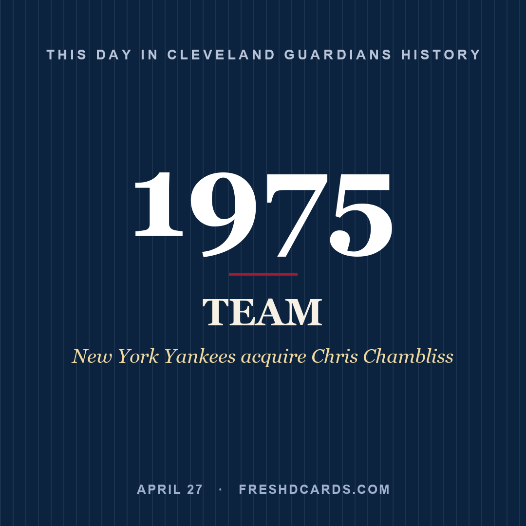 Cleveland Guardians: Cleveland Guardians, 1975, New York Yankees acquire Chris Chambliss