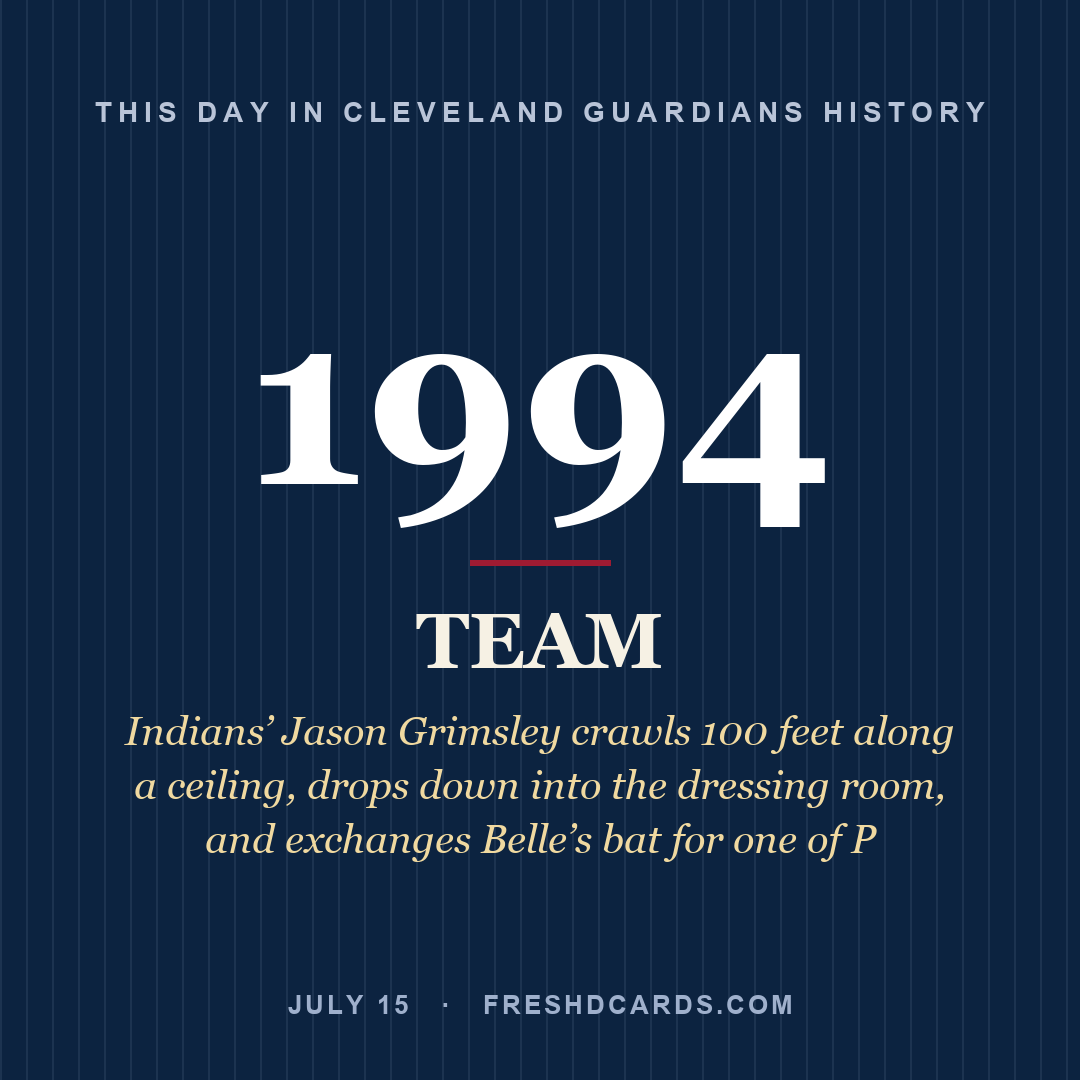 Cleveland Guardians: Cleveland Guardians, 1994, Indians’ Jason Grimsley crawls 100 feet along a ceiling, drops down into the dressing room, and exchanges Belle’s bat for one of P