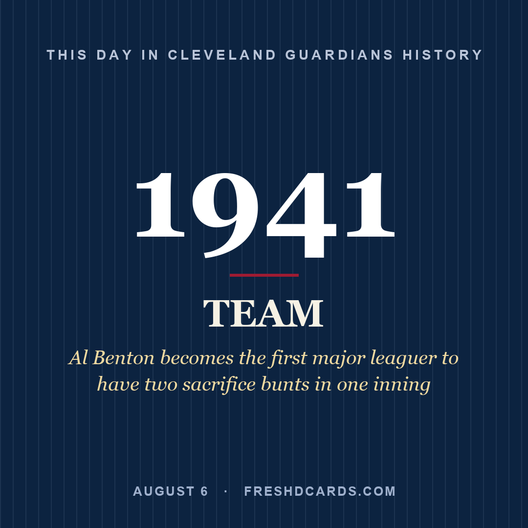 Cleveland Guardians: Cleveland Guardians, 1941, Al Benton becomes the first major leaguer to have two sacrifice bunts in one inning